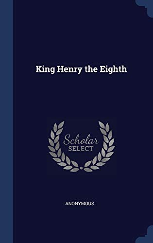 9781298929822: King Henry the Eighth