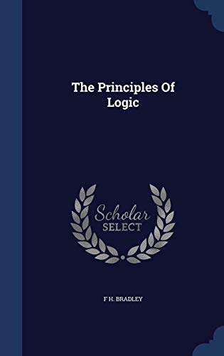 The Principles of Logic (Hardback) - Francis Herbert Bradley