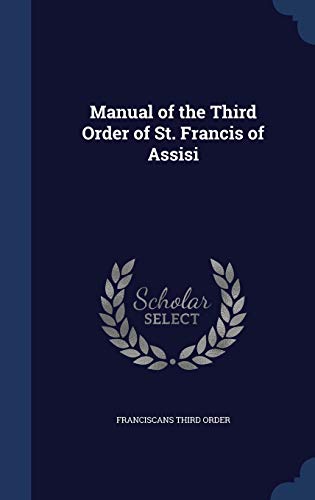9781298955173: Manual of the Third Order of St. Francis of Assisi