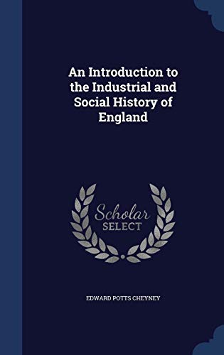 9781298959232: An Introduction to the Industrial and Social History of England