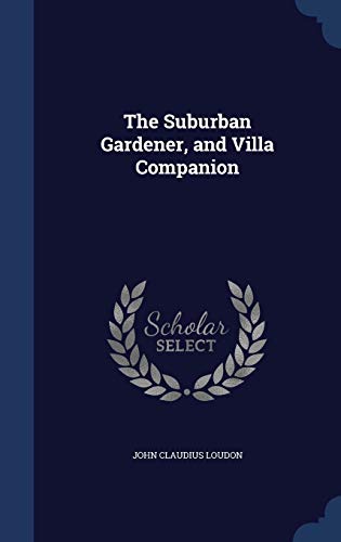 Imagen de archivo de The Suburban Gardener, and Villa Companion a la venta por AwesomeBooks