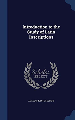 9781298969743: Introduction to the Study of Latin Inscriptions