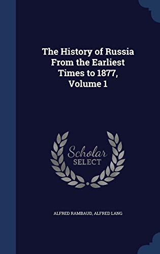9781298985019: The History of Russia From the Earliest Times to 1877, Volume 1