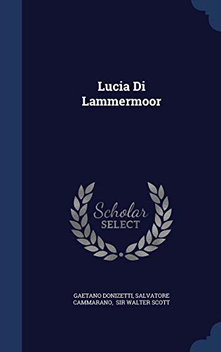 9781298985392: Lucia Di Lammermoor