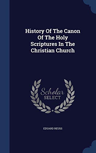 9781298993441: History Of The Canon Of The Holy Scriptures In The Christian Church