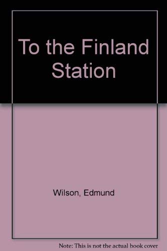 9781299004917: To the Finland Station