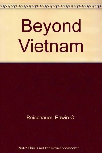 9781299021761: Beyond Vietnam: the United States and Asia,