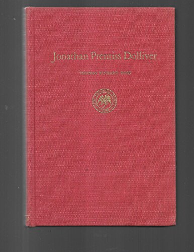 Stock image for Jonathan Prentiss Dolliver: A study in political integrity and independence for sale by Wonder Book