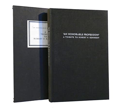 Imagen de archivo de "An Honorable Profession" A Tribute to Robert F. Kennedy a la venta por T. A. Borden Books