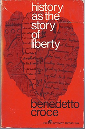 Beispielbild fr History As the Story of Liberty zum Verkauf von Webster's Bookstore Cafe, Inc.