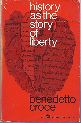 9781299077799: History As the Story of Liberty