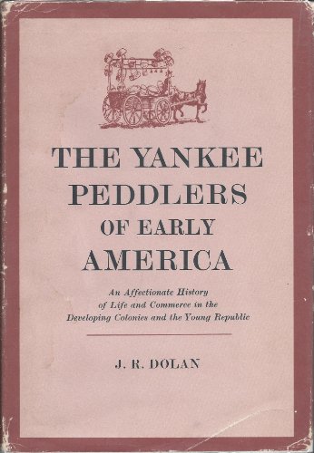 Imagen de archivo de The Yankee peddlers of early America, a la venta por HPB-Red