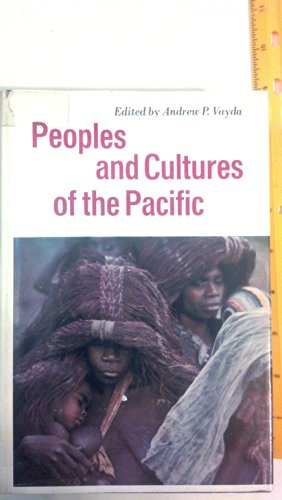 9781299087637: Peoples and Cultures of the Pacific. An anthropological reader.