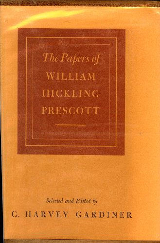 Stock image for The Papers of William Hickling Prescott for sale by J. HOOD, BOOKSELLERS,    ABAA/ILAB