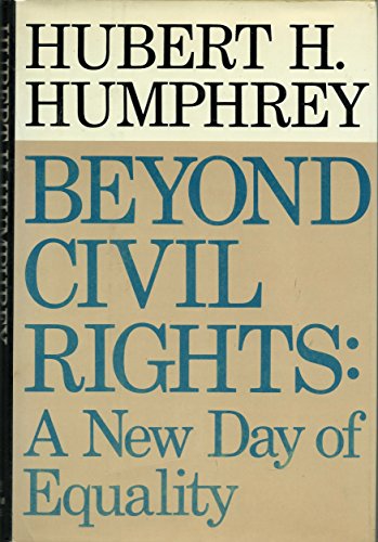 Beyond Civil Rights: A New Day of Equity (9781299123564) by Hubert H. Humphrey