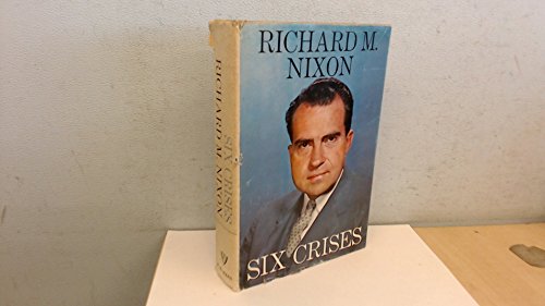 Stock image for Six Crises [Hardcover] Nixon, Richard M. (Richard Milhous) (1913-1994) for sale by LIVREAUTRESORSAS