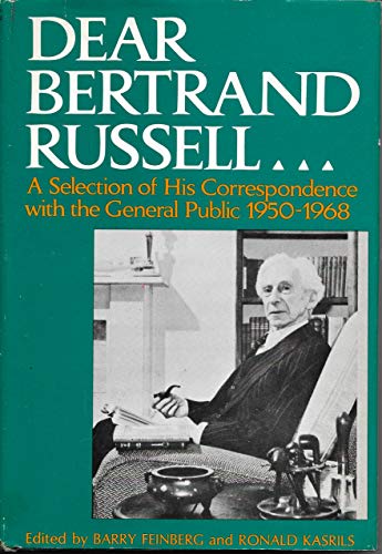 9781299149939: Dear Bertrand Russell - A Selection of his Correspondence with the general public, 1950-1968. Introduced and edited by Feinberg & Kasrils. Allen & Unwin. 1969.