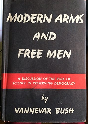 Stock image for Modern Arms and Free Men: A Discussion of the Role of Science in Preserving Democracy for sale by Colorado's Used Book Store