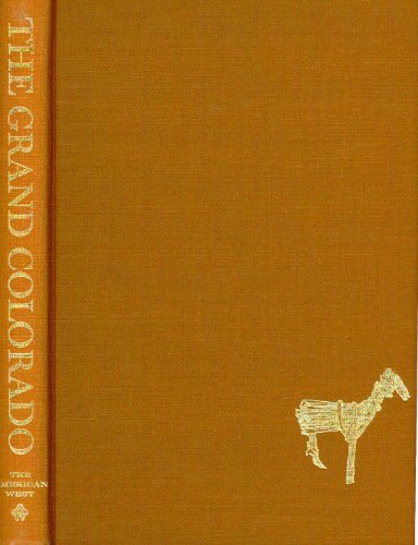 The Grand Colorado;: The Story of a River and its Canyons (9781299176232) by T. H. Watkins