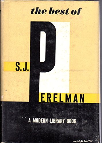 The best of S.J. Perelman (The Modern library of the world's best books) (9781299177727) by S. J. Perelman
