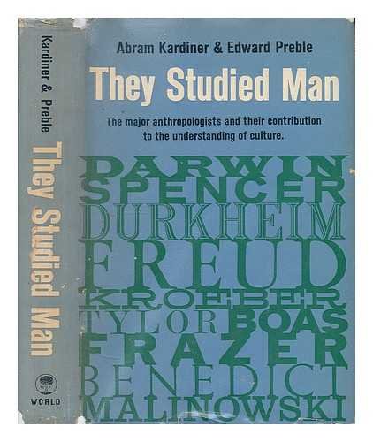 Stock image for They Studied Man. The major anthropologists and their contribution to the understanding of culture. for sale by G. & J. CHESTERS