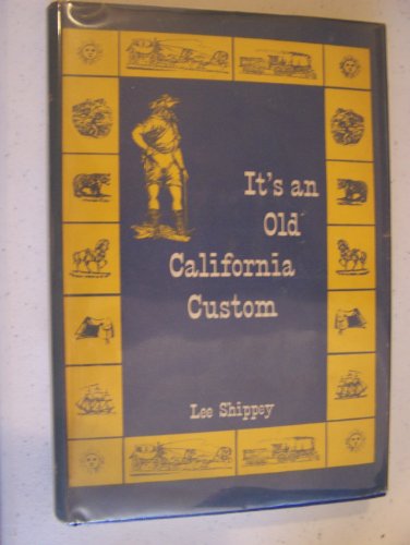 Beispielbild fr IT'S AN OLD CALIFORNIA CUSTOM zum Verkauf von Books From California