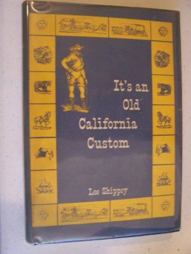 Imagen de archivo de IT'S AN OLD CALIFORNIA CUSTOM a la venta por Books From California