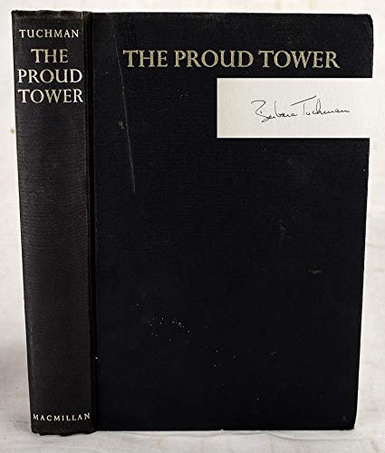 9781299237247: The proud tower: A portrait of the world before the War,1890-1914