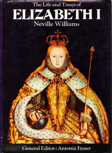 Beispielbild fr The Life and Times of Elizabeth I zum Verkauf von HPB-Diamond