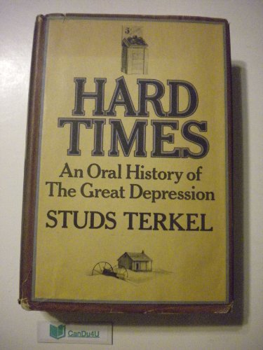 9781299358898: HARD TIMES An Oral History of the Great Depression