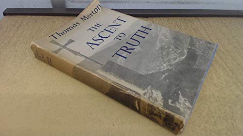 9781299367562: The Ascent to Truth / Thomas Merton