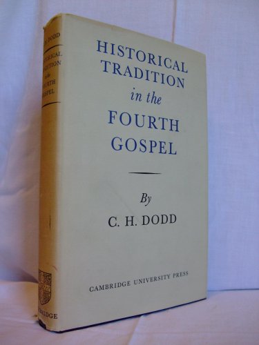 9781299397453: Historical Tradition in the Fourth Gospel