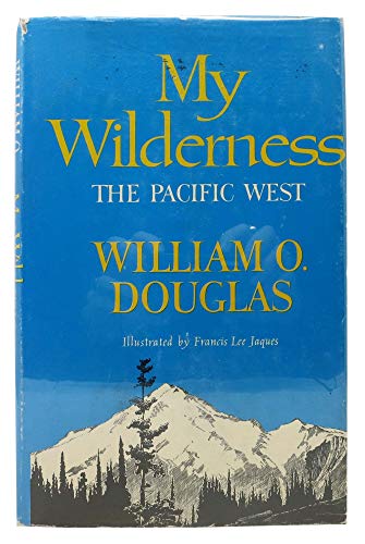 My Wilderness: The Pacific West (9781299417120) by Douglas, William O