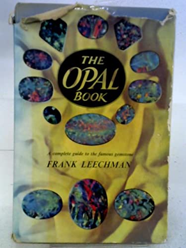 9781299470248: THE OPAL BOOK - A COMPLETE GUIDE TO THE FAMOUS GEMSTONE