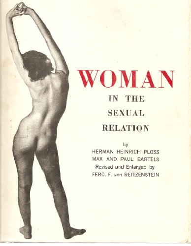 Imagen de archivo de Woman in the Sexual Relation. an Anthropological and Historical Survey a la venta por Wonder Book