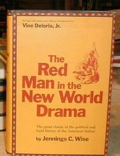 9781299609235: The red man in the new world drama; a politico-legal study with a pageantry of American Indian history