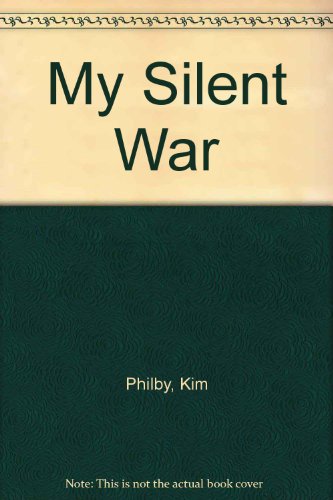 9781299695641: My Silent War