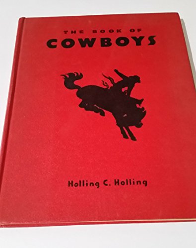 The Book of Cowboys (9781299737495) by Holling C. Holling