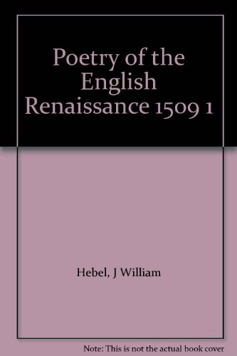 Stock image for Poetry of the English Renaissance 1509 1 for sale by Basement Seller 101