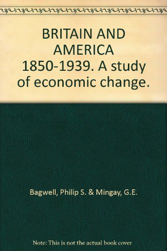 Stock image for Britain and America 1850-1939: a Study of Economic Change. for sale by Lincbook