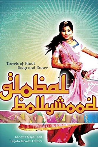 9781299919761: Global Bollywood: Travels of Hindi Song and Dance