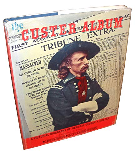 9781299972582: Custer Album a Pictorial Biography