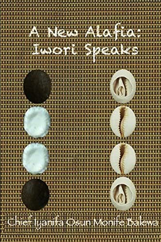 Imagen de archivo de A New Alafia, Iwori Speaks, Volume Ii a la venta por GreatBookPrices
