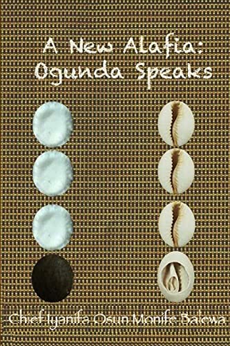 Imagen de archivo de A New Alafia, Ogunda Speaks,Volume Iii a la venta por GreatBookPrices