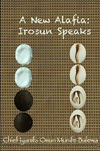 Imagen de archivo de A New Alafia, Irosun Speaks,Volume Iv a la venta por GreatBookPrices