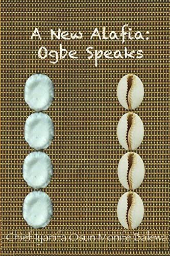 Imagen de archivo de A New Alafia, Ogbe Speaks, Volume Viii a la venta por GreatBookPrices