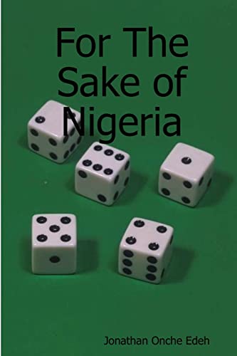 Beispielbild fr For The Sake of Nigeria zum Verkauf von California Books