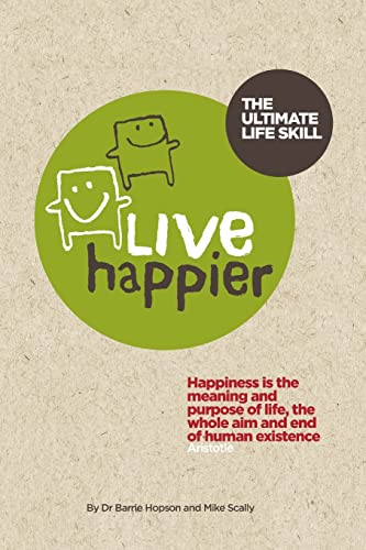 Beispielbild fr Live Happier The Ultimate Life Skill zum Verkauf von California Books