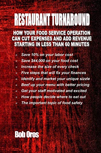 9781300092971: Restaurant Turnaround: How Your Food Service Operation Can Cut Expenses and Add Revenue Starting in Less than 60 Minutes