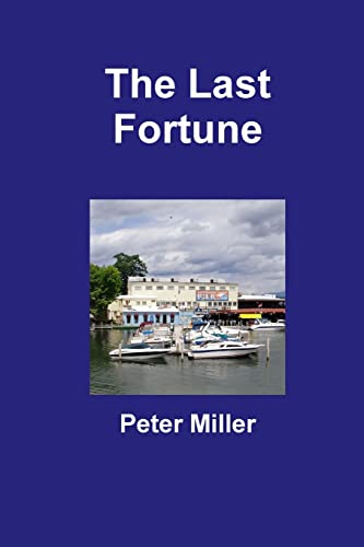 The Last Fortune (9781300096870) by Miller, Peter